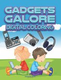 Gadgets Galore Gadgets Galore