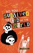 So You Survived the End of the World - Bild 1