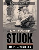 No Longer Stuck Workbook No Longer Stuck Workbook