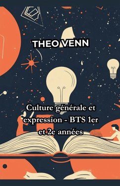 Culture générale et expression - BTS 1re et 2e années - Venn, Théo