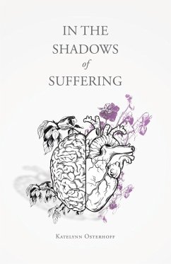 In the Shadows of Suffering - Osterhoff, Katelynn