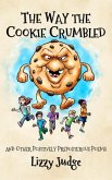 The Way the Cookie Crumbled The Way the Cookie Crumbled