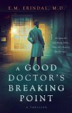 A Good Doctor's Breaking Point A Good Doctor's Breaking Point