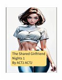 The Shared Girlfriend Nights 1 The Shared Girlfriend Nights 1