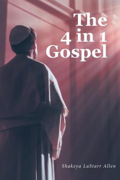 The 4 in 1 Gospel - Allen, Shakeya Lastarr
