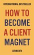 How To Become A Client Magnet - Bild 1