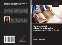 Rola praktyki mi¿dzybran¿owej w poprawie zdrowia w Kenii - Manyano, Mudola
