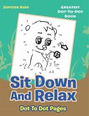 Sit Down And Relax Dot To Dot Pages