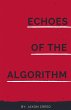 Echoes of the Algorithm - Bild 1