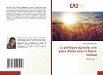 La politique agricole, une paire d'ailes pour le Kasaï-Central