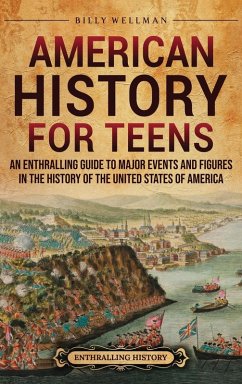 American History for Teens - Wellman, Billy