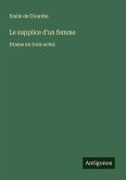 Le supplice d'un femme Le supplice d'un femme