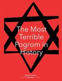 The Most Terrible Pogrom in History