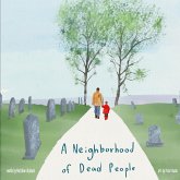 A Neighborhood of Dead People A Neighborhood of Dead People