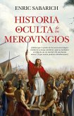 Historia Oculta de Los Merovingios Historia Oculta de Los Merovingios