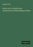 Notice sur la collection des manuscrits de la Bibliothèque de Metz