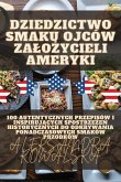 Dziedzictwo Smaku Ojców Za¿o¿ycieli Ameryki Dziedzictwo Smaku Ojców Za¿o¿ycieli Ameryki