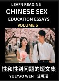 Learn Reading Chinese Sex Education Essays (Part 5) - Short Essays on Sex, Sexuality & Gender Issues, Improve Personal Growth and Development, Sex Education, A Collection of Short Essays in Chinese and English, Learn Mandarin Chinese while Reading China A