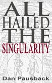 All Hailed the Singularity (eBook, ePUB)