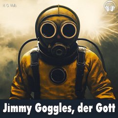 Jimmy Goggles, der Gott (MP3-Download) - Wells, H. G.