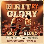 Grit and Glory: Southern Wrestling's 1980s Heyday. (eBook, ePUB)