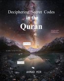 Deciphering Secret Codes in the Quran (eBook, ePUB) Deciphering Secret Codes in the Quran (eBook, ePUB)