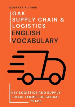 Cover Oak Supply Chain & Logistics English Vocabulary: Key Logistics and Supply Chain Terms for Global Trade (Oak Business English, #8) (eBook, ePUB)