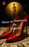 Vénus en Chaussures De Créateur (eBook, ePUB)