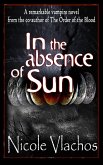 In the Absence of Sun (eBook, ePUB) In the Absence of Sun (eBook, ePUB)
