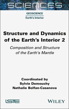 Structure and Dynamics of the Earth's Interior 2 (eBook, PDF) - Demouchy, Sylvie; Bolfan-Casanova, Nathalie