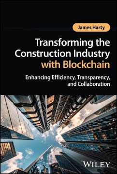 Transforming the Construction Industry with Blockchain (eBook, ePUB) - Harty, James