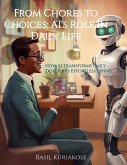 From Chores to Choices: AI's Role in Daily Life (eBook, ePUB)