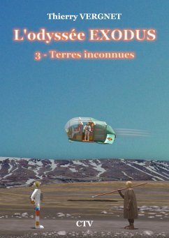 L'odyssée Exodus - 3 - Terres inconnues (eBook, ePUB) - Vergnet, Thierry