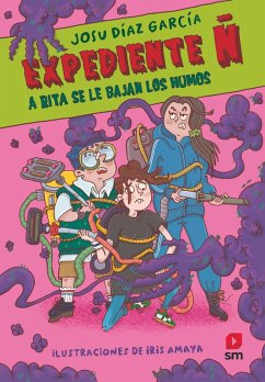 Expediente Ñ 3: A Rita se le bajan los humos (eBook, ePUB) - Díaz García, Josu