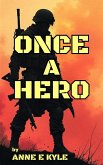 Once a Hero (Larger Than Life Heroes, #1) (eBook, ePUB)