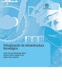 Virtualización de infraestructura tecnológica (eBook, ePUB) Virtualización de infraestructura tecnológica (eBook, ePUB)