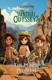 The Miner Problem (The Sundial Odysseys, #3) (eBook, ePUB) The Miner Problem (The Sundial Odysseys, #3) (eBook, ePUB)