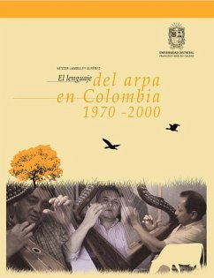 El lenguaje del arpa en Colombia 1970 - 2000 (eBook, ePUB) - Lambuley Alférez, Nestor