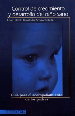 Control de crecimiento y desarrollo del niño sano (eBook, PDF) - Hernández Sepúlveda, Edwin Harold