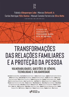 Transformações das Relações Familiares e a Proteção da Pessoa (eBook, ePUB) - Matos, Ana Carla Harmatiuk; Ferraz, Érika de Barros Lima; Lobo, Fabiola Albuquerque; Júnior, Geraldo Frazão de Aquino; Hironaka, Giselda Maria Fernandes Novaes; Alves, Jones Figueirêdo; Silva, José Maria; Franco, Karina Barbosa; Brasileiro, Luciana; Netto, Manuel Camelo Ferreira da Silva; Catalan, Marcos; Teixeira, Ana Carolina Brochado; Dias, Maria Berenice; Andrade, Maria Clara Paes de; Aragão, Maria Helena Leiro Bancillon de; Holanda, Maria Rita de; Bertinatto, Marina; Cavalcanti, Mirel