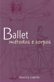Ballet: Métodos E Corpos. (eBook, PDF)