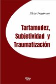 Tartamudez, subjetividad y traumatización (eBook, ePUB) Tartamudez, subjetividad y traumatización (eBook, ePUB)