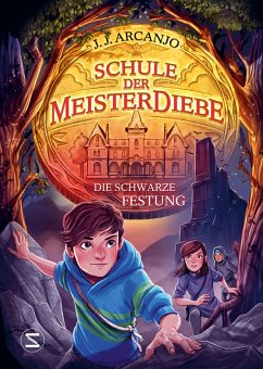 Schule der Meisterdiebe 4: Die schwarze Festung (eBook, ePUB) - Arcanjo, J. J.