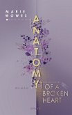 Anatomy of a Broken Heart (eBook, ePUB) Anatomy of a Broken Heart (eBook, ePUB)
