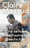 Eine seltsam wechselvolle Geschichte (eBook, ePUB) Eine seltsam wechselvolle Geschichte (eBook, ePUB)