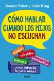 Cómo hablar cuando los hijos no escuchan (eBook, ePUB)