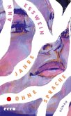 Jahre ohne Sprache (eBook, ePUB) Jahre ohne Sprache (eBook, ePUB)