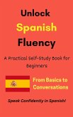 Unlock Spanish Fluency (eBook, ePUB)