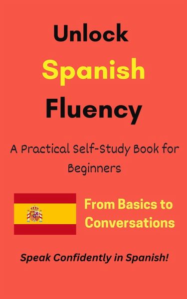 Unlock Spanish Fluency (eBook, ePUB)