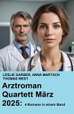 Arztroman Quartett März 2025: 4 Romane in einem Band (eBook, ePUB)